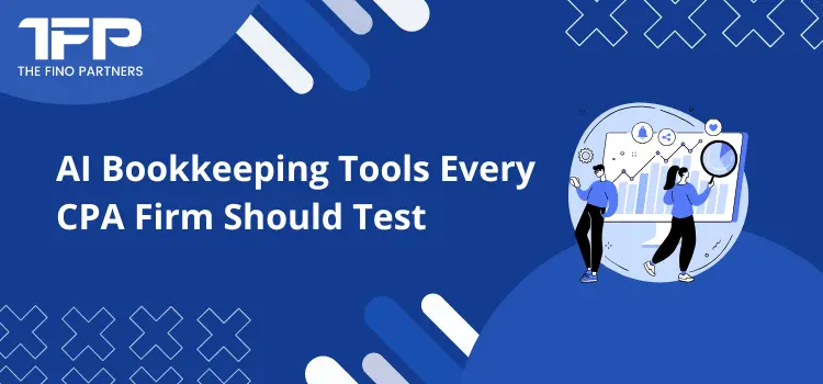 AI Bookkeeping Tools Every CPA Firm Should Test